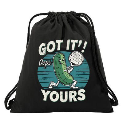 Pickleball Got It Oops Yours Funny Pickle Paddleball Retro Funny Gift Drawstring Bag