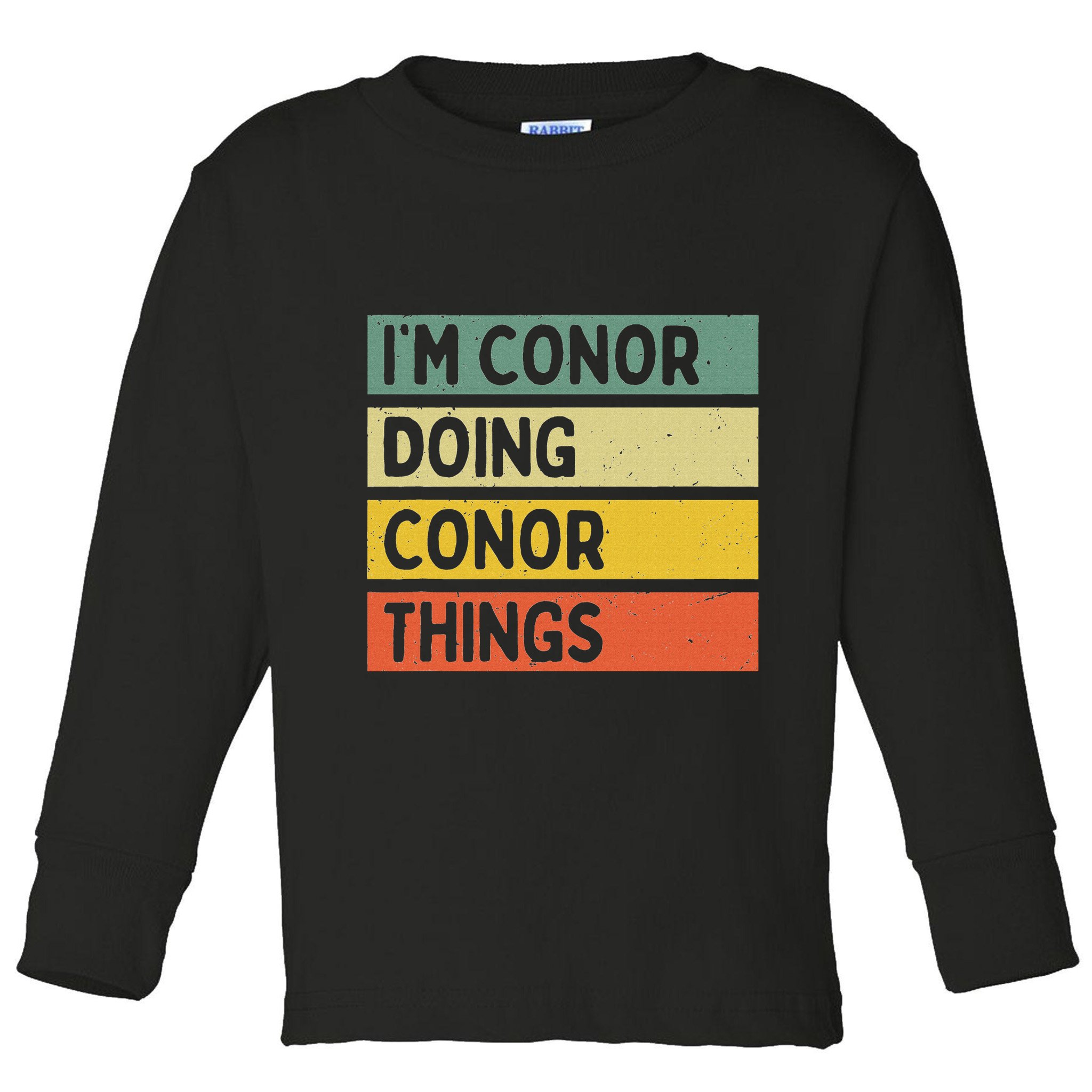 Personalized Gift Ideas Conor IM Conor Doing Conor Things Funny Toddler Long Sleeve Shirt