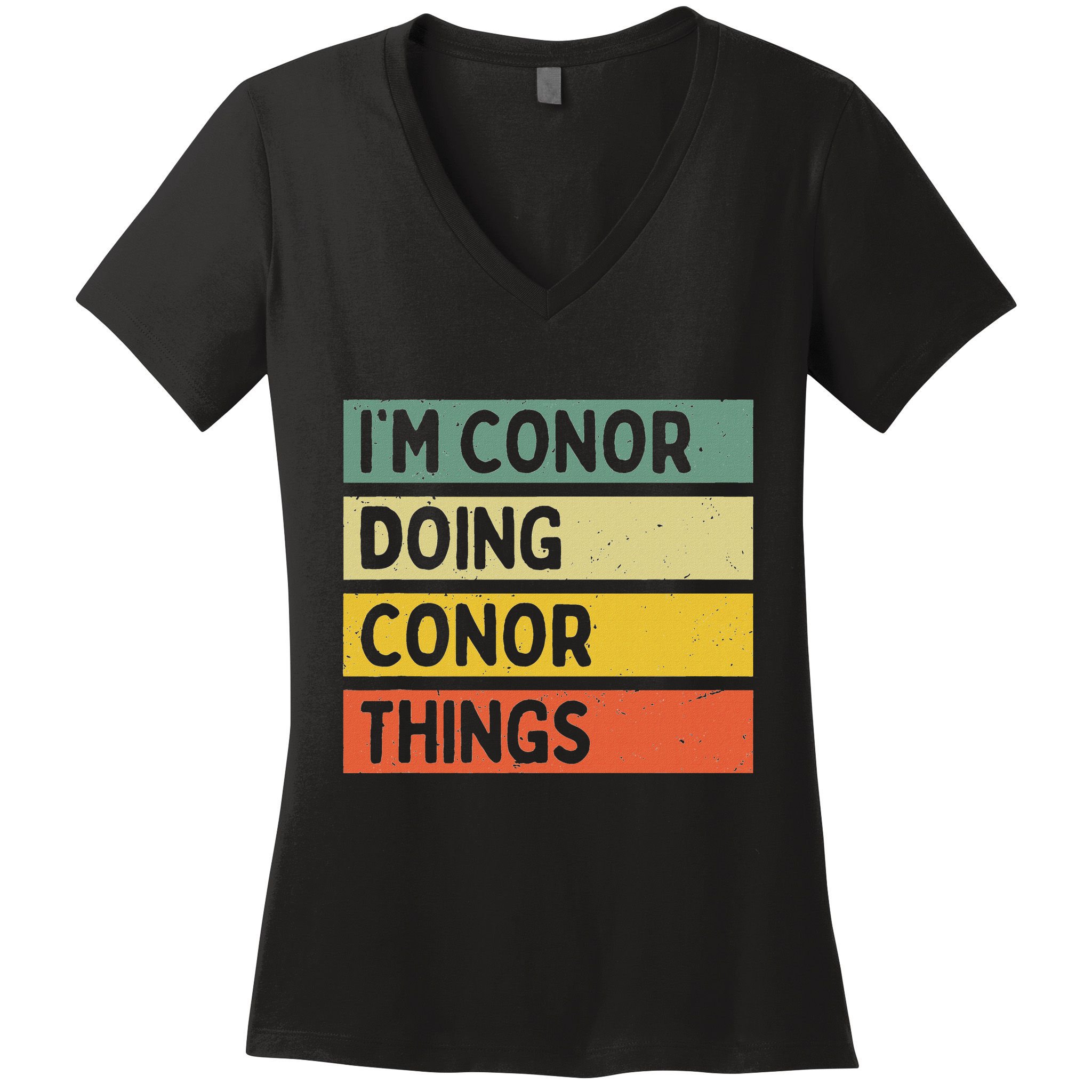 Personalized Gift Ideas Conor IM Conor Doing Conor Things Funny Women's V-Neck T-Shirt