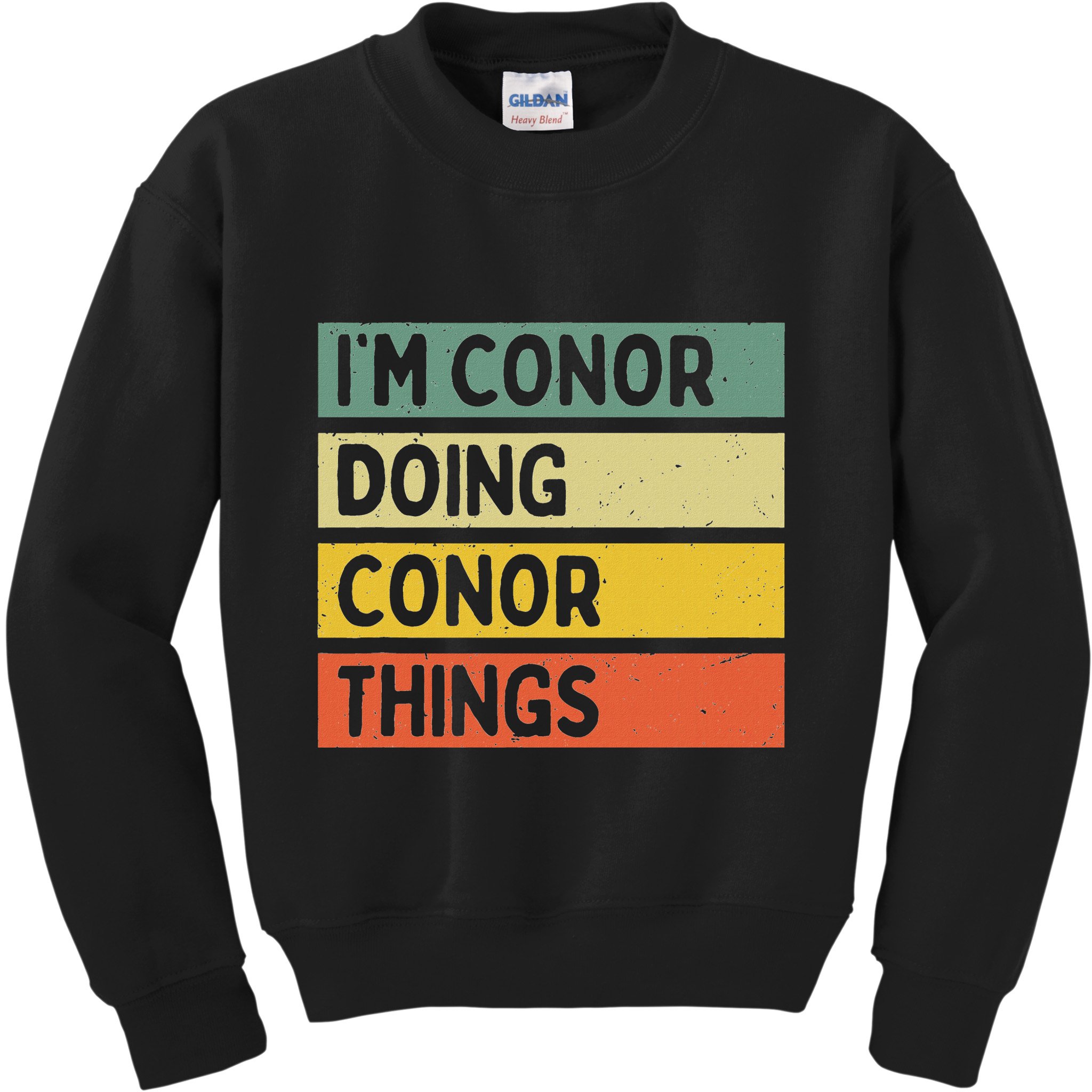 Personalized Gift Ideas Conor IM Conor Doing Conor Things Funny Kids Sweatshirt