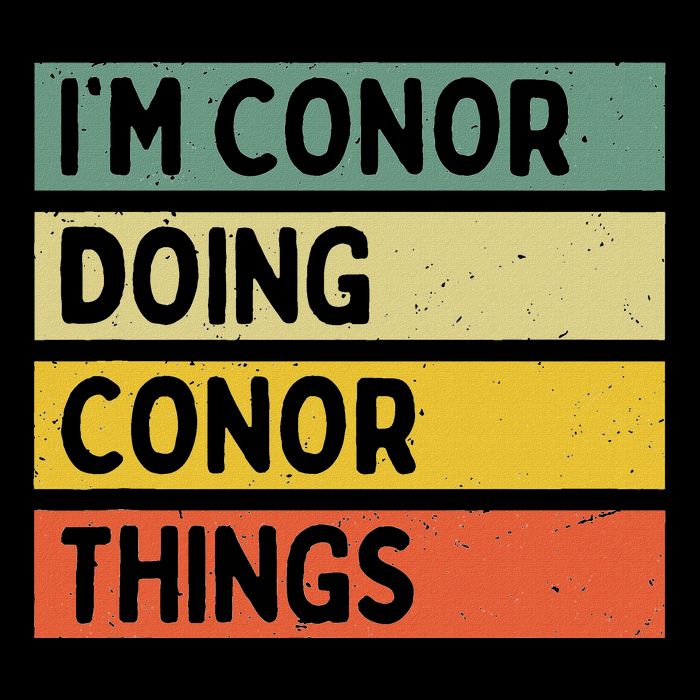 Personalized Gift Ideas Conor IM Conor Doing Conor Things Funny Kids T-Shirt