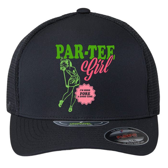 Partee Girl IM Here Fore A Good Time Vintage Quote Flexfit Unipanel Trucker Cap