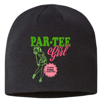 Partee Girl IM Here Fore A Good Time Vintage Quote Sustainable Beanie