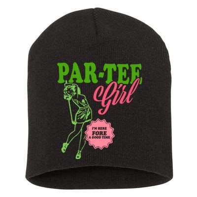 Partee Girl IM Here Fore A Good Time Vintage Quote Short Acrylic Beanie