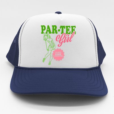 Partee Girl IM Here Fore A Good Time Vintage Quote Trucker Hat