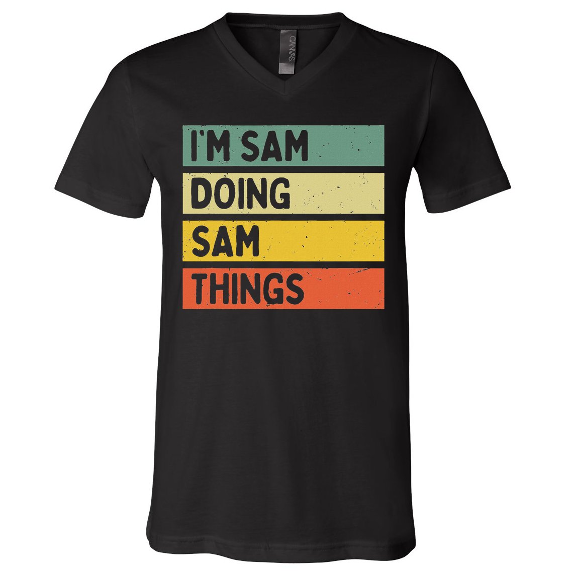 Personalized Gift Ideas Sam I'm Sam Doing Sam Things Funny Quote V-Neck T-Shirt