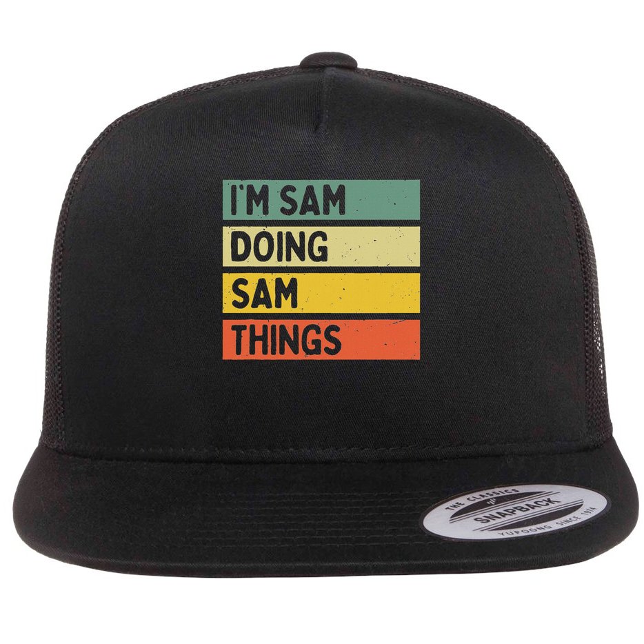 Personalized Gift Ideas Sam I'm Sam Doing Sam Things Funny Quote Flat Bill Trucker Hat