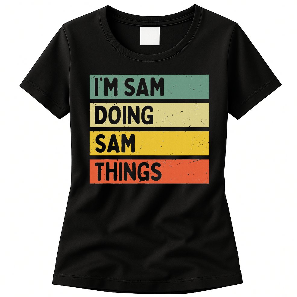 Personalized Gift Ideas Sam I'm Sam Doing Sam Things Funny Quote Womens T-Shirt