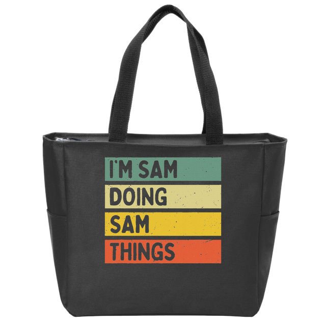 Personalized Gift Ideas Sam I'm Sam Doing Sam Things Funny Quote Zip Tote Bag