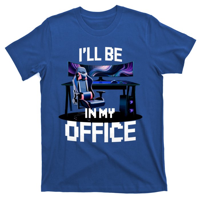 Pc Gaming ILl Be In My Office | Hardware Nerd Pc Gamer T-Shirt