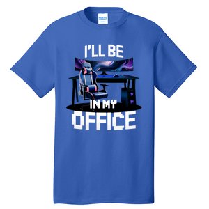 Pc Gaming ILl Be In My Office | Hardware Nerd Pc Gamer Tall T-Shirt