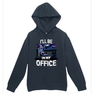 Pc Gaming ILl Be In My Office | Hardware Nerd Pc Gamer Urban Pullover Hoodie