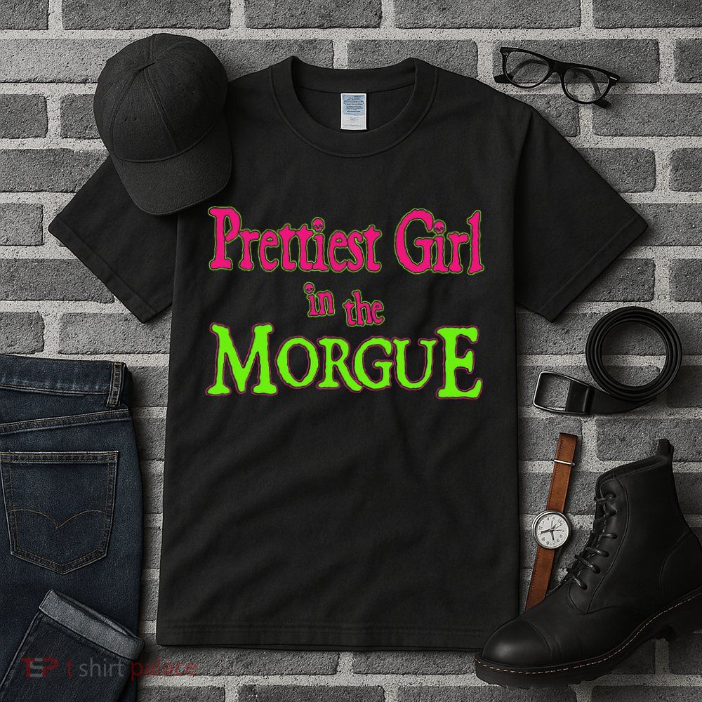 Prettiest Girl In The Morgue Tall T-Shirt