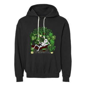 Plant Gift IVe Been Better Garment-Dyed Fleece Hoodie