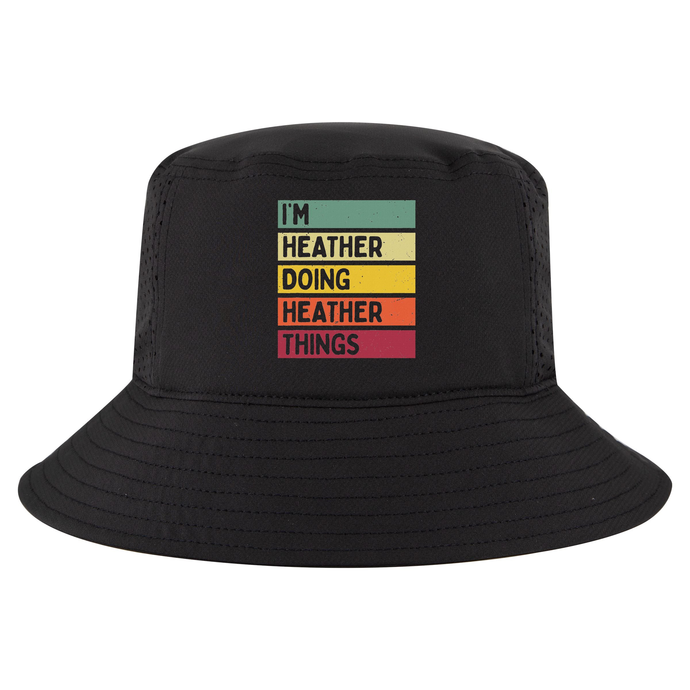 Personalized Gift Ideas Heather I'm Heather Doing Heather Things  Cool Comfort Performance Bucket Hat