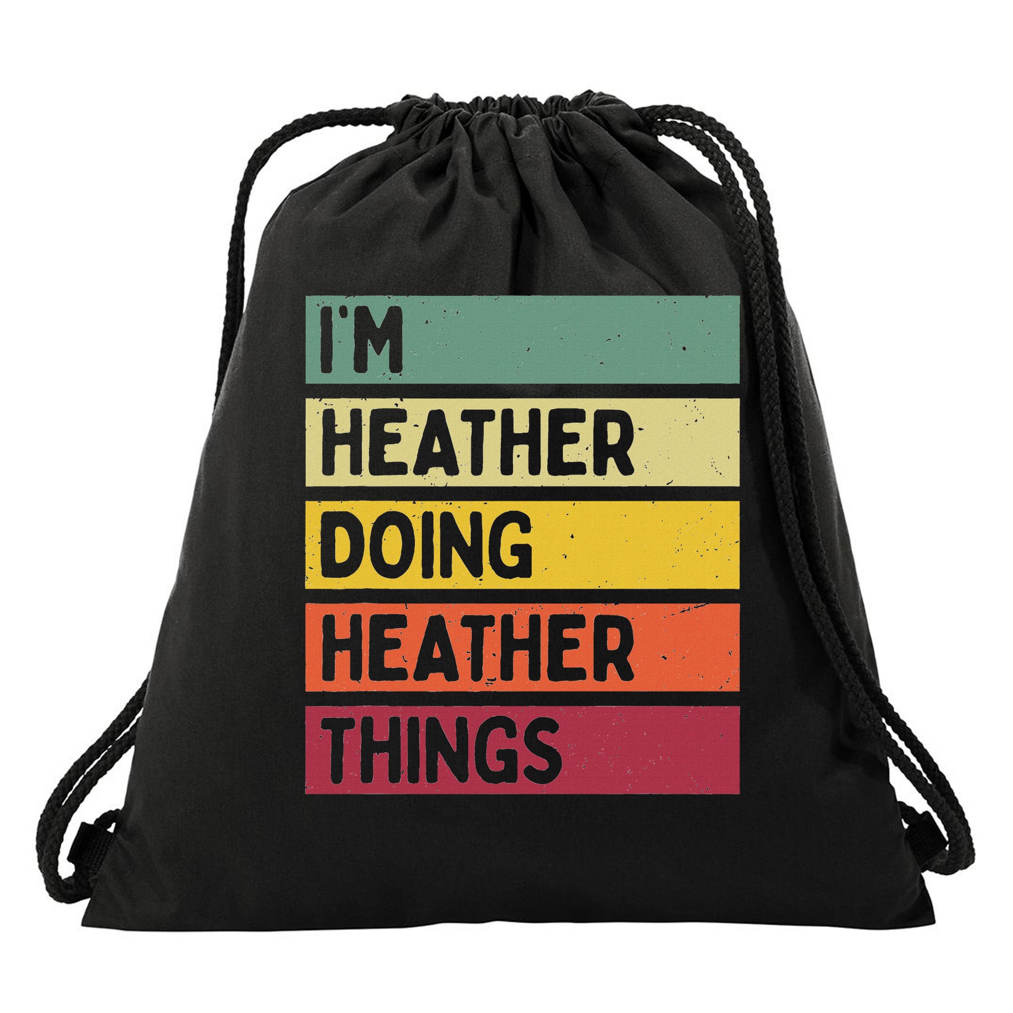 Personalized Gift Ideas Heather I'm Heather Doing Heather Things  Drawstring Bag