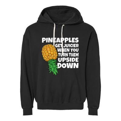 Pineapple Get Juicier When Upside Down Pineapple Swinger Men Garment-Dyed Fleece Hoodie