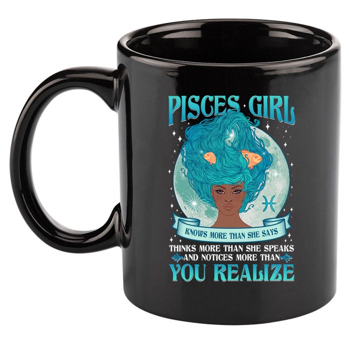 Pisces Girl Knows More Than She Says 11oz C Handle Ceramic Mug