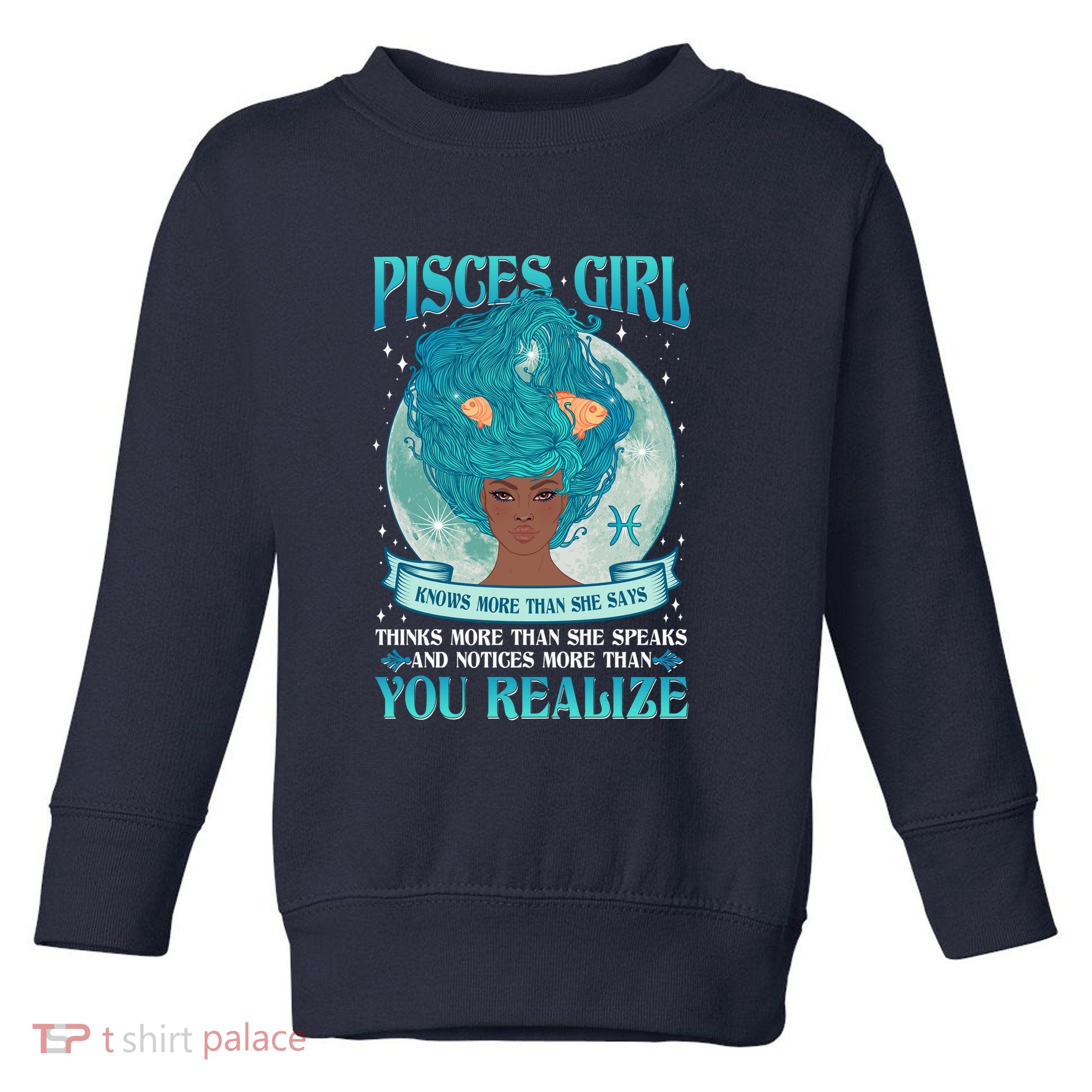 Pisces Girl Knows More Than She Says Toddler Sweatshirt