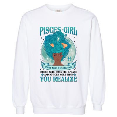 Pisces Girl Knows More Than She Says Garment-Dyed Sweatshirt