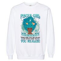 Pisces Girl Knows More Than She Says Garment-Dyed Sweatshirt
