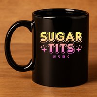 Pastel Goth Kawaii T Sugar Tits Sarcastic Gift 11oz C Handle Ceramic Mug