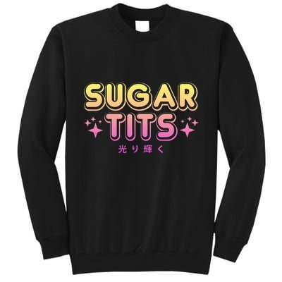 Pastel Goth Kawaii T Sugar Tits Sarcastic Gift Tall Sweatshirt