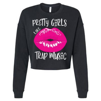 Pretty Girl Like Trap Music Funny EDM Festival Cropped Pullover Crew