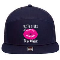 Pretty Girl Like Trap Music Funny EDM Festival 7 Panel Mesh Trucker Snapback Hat