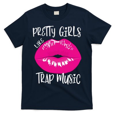 Pretty Girl Like Trap Music Funny EDM Festival T-Shirt
