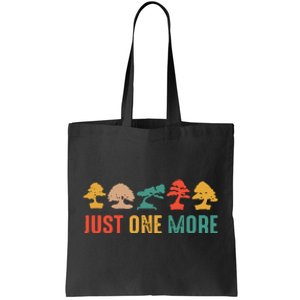 Planting Gardening Lover Bonsai Tree Just One More Bonsai Tote Bag