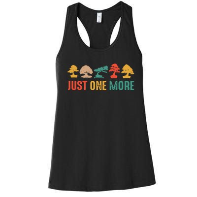 Planting Gardening Lover Bonsai Tree Just One More Bonsai Women's Racerback Tank