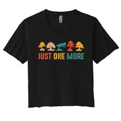 Planting Gardening Lover Bonsai Tree Just One More Bonsai Women's Crop Top Tee