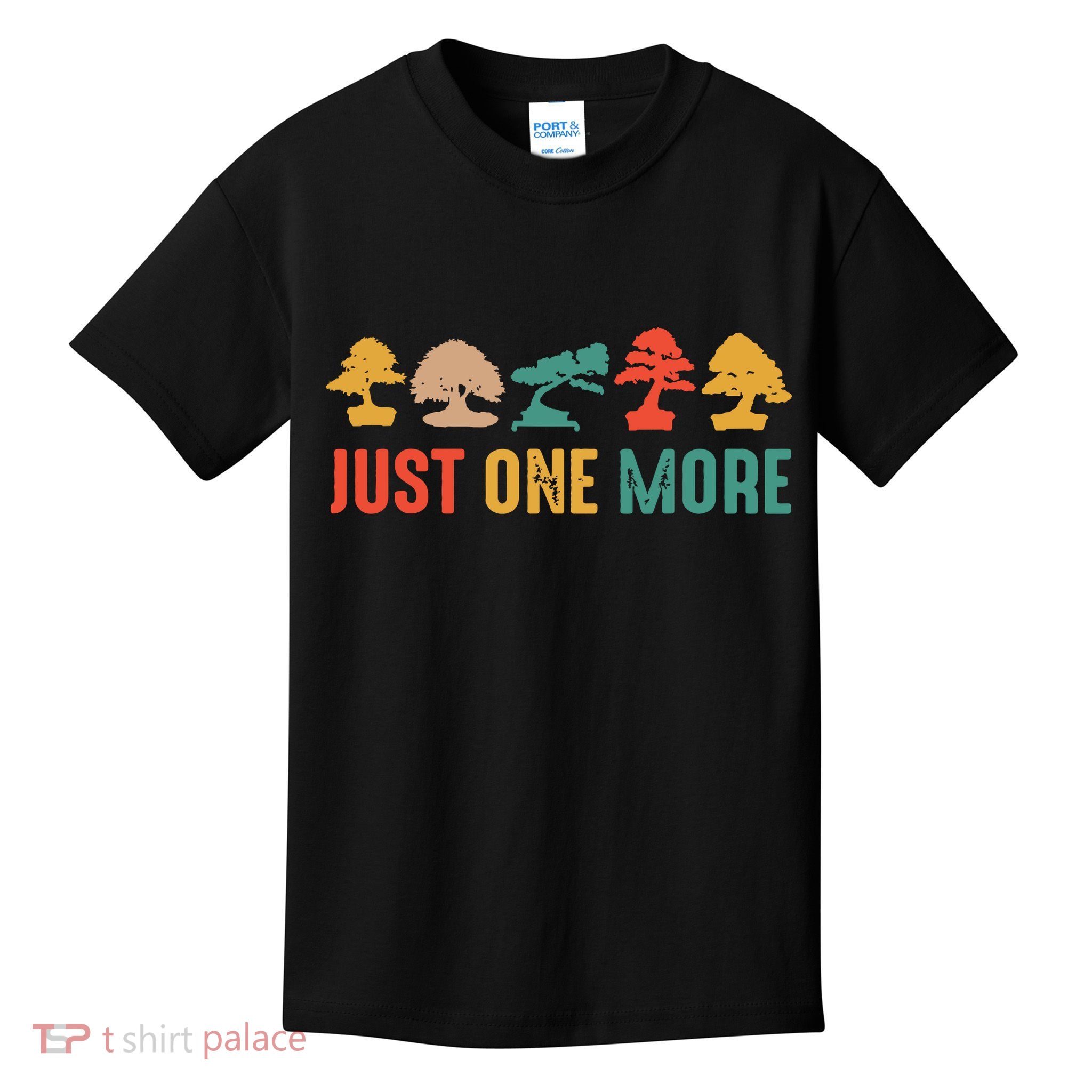Planting Gardening Lover Bonsai Tree Just One More Bonsai Kids T-Shirt