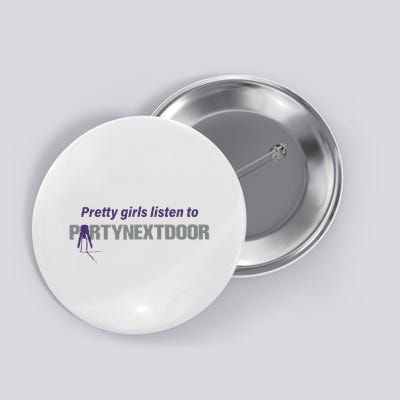 Pretty Girl Listen To Partynextdoor Button