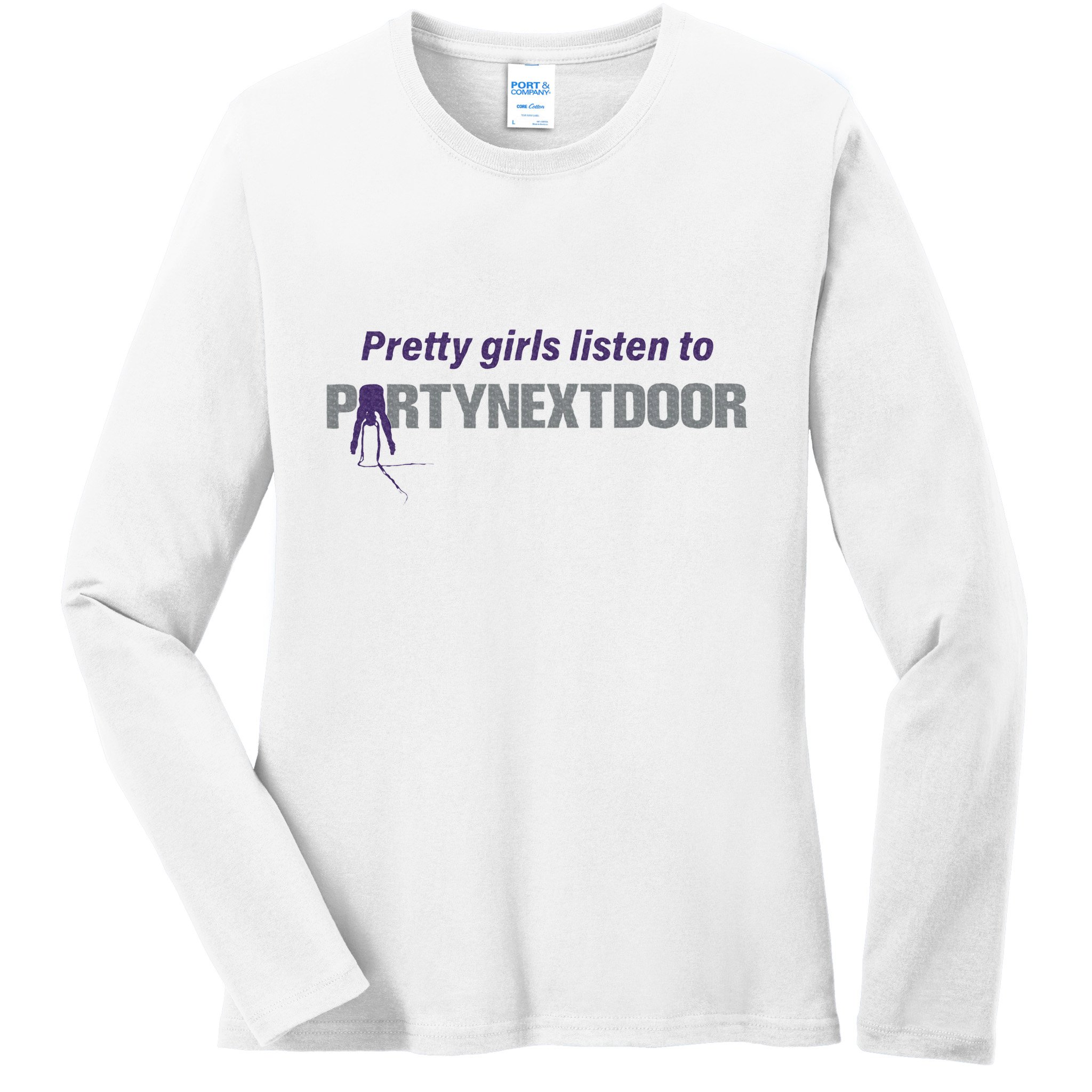 Pretty Girl Listen To Partynextdoor Ladies Long Sleeve Shirt