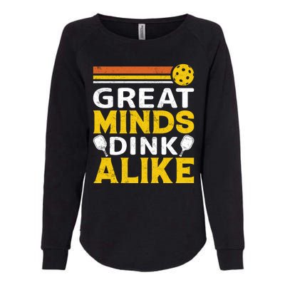 Pickleball Great Minds Drink Alike Pickleball Gift Womens California Wash Sweatshirt