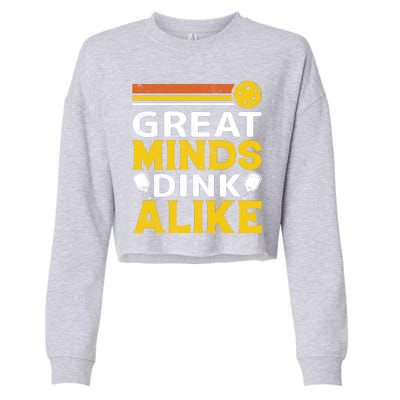 Pickleball Great Minds Drink Alike Pickleball Gift Cropped Pullover Crew