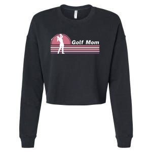 Proud Golf Mom Golf Lover Golf Player Golfing Funny Golf Hole In One Cropped Pullover Crew