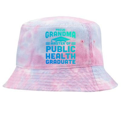 Proud Grandma Master Of Public Health Senior Mph Grad Gift Tie-Dyed Bucket Hat