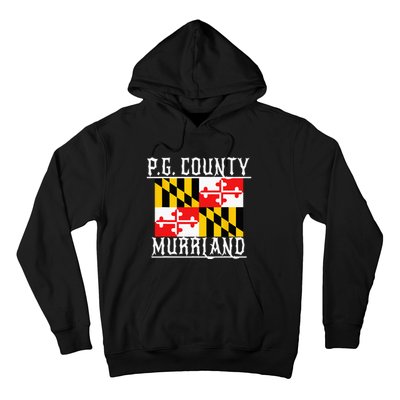 Prince Georges Maryland Murrland DMV Gogo County Rep Hoodie