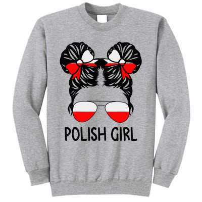 Polish Girl Messy Hair Poland Pride Root Patriotic Tall Sweatshirt