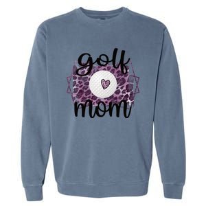 Proud Golf Mom Of A Golf Player Mother Golfer Mama Gift Garment-Dyed Sweatshirt