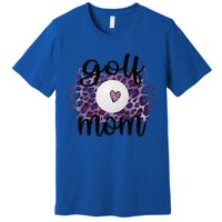 Proud Golf Mom Of A Golf Player Mother Golfer Mama Gift Premium T-Shirt