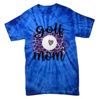 Proud Golf Mom Of A Golf Player Mother Golfer Mama Gift Tie-Dye T-Shirt