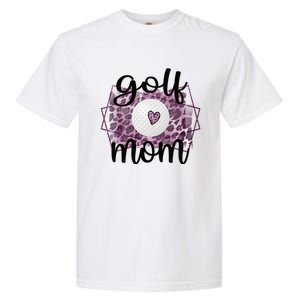 Proud Golf Mom Of A Golf Player Mother Golfer Mama Gift Garment-Dyed Heavyweight T-Shirt