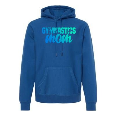 Proud Gymnastics Mom Cute Gymnast Parent Mama Gym Gift Premium Hoodie