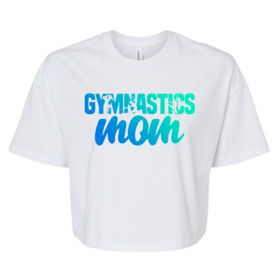 Proud Gymnastics Mom Cute Gymnast Parent Mama Gym Gift Bella+Canvas Jersey Crop Tee