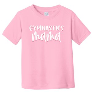 Proud Gymnastics Mom Cute Gymnast Parent Mama Gym Meaningful Gift Toddler T-Shirt