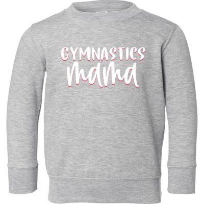 Proud Gymnastics Mom Cute Gymnast Parent Mama Gym Meaningful Gift Toddler Sweatshirt